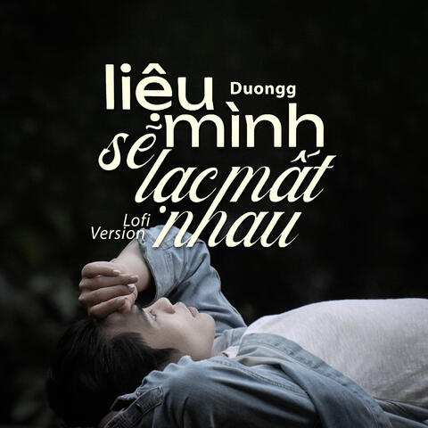 Liệu Mình Sẽ Lạc Mất Nhau