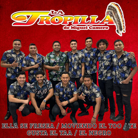 Ella Se Fresea / Moviendo el Too / Te Gusta el Taa / El Negro