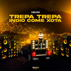 Trepa Trepa X Indio Come Xota