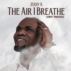 The Air I Breathe (New Version)