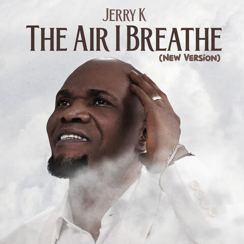 The Air I Breathe (New Version)
