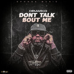 Dont Talk Bout Me