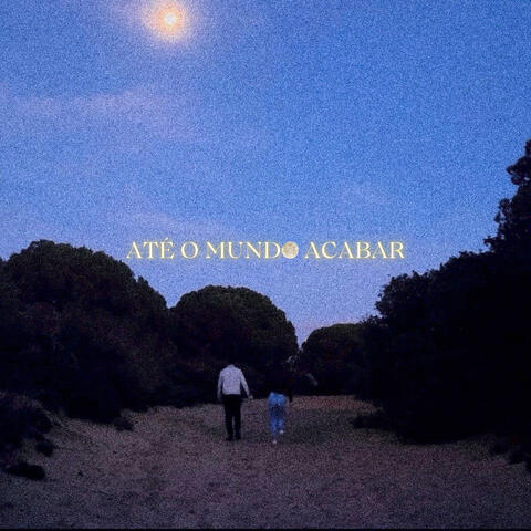Até o Mundo Acabar