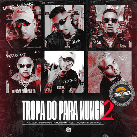 Tropa do para Nunca 2
