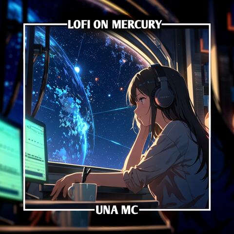 Lofi on Mercury