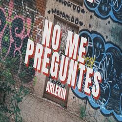 No Me Preguntes