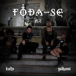 Foda-Se, Pt. 2