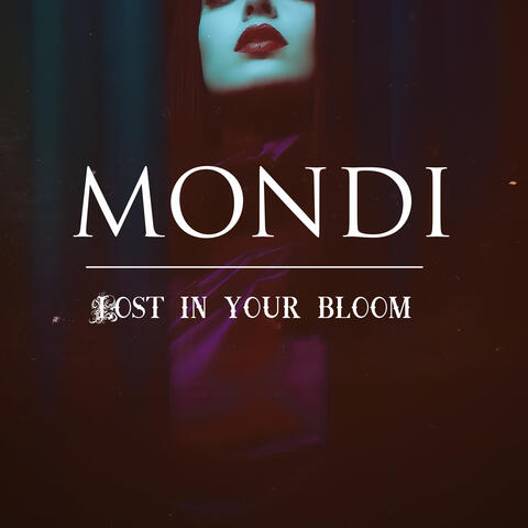 Lost in Your Bloom