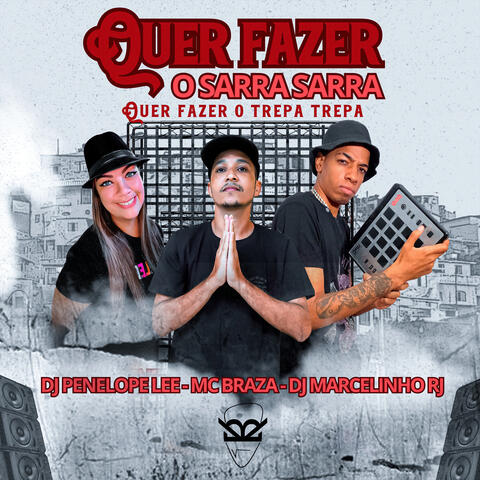 Quer Fazer o Sarra Sarra Quer Fazer o Trepa Trepa