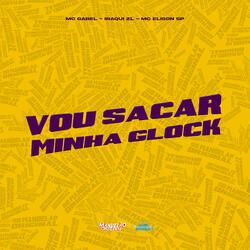 Vou Sacar Minha Glock