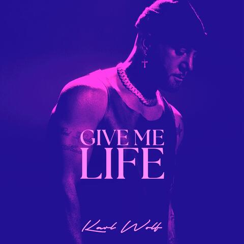 Give Me Life