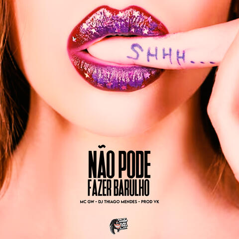 Não Pode Fazer Barulho