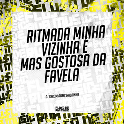 Ritmada Minha Vizinha É Mas Gostosa da Favela
