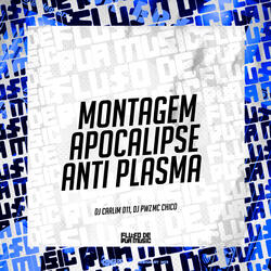 Montagem Apocalipse Anti Plasma