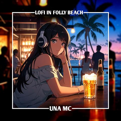Lofi in Folly Beach