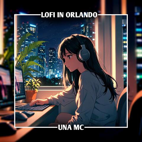 Lofi in Orlando