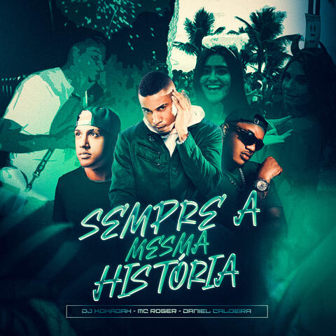 Sempre a Mesma História