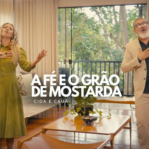 A Fé e o Grão de Mostarda