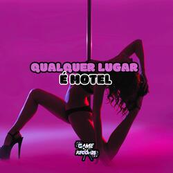 Qualquer Lugar É Motel
