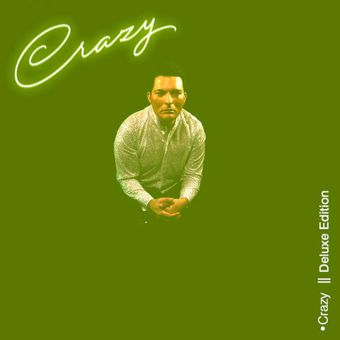 Crazy (Deluxe Edition)