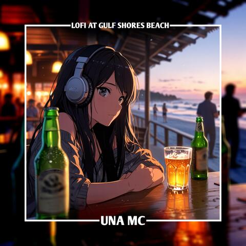 Lofi at Gulf Shores Beach