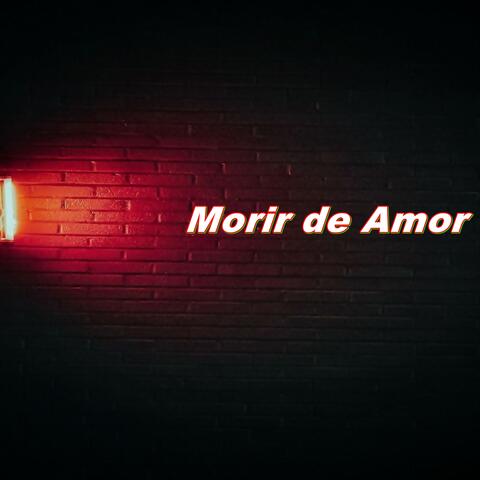 Morir de Amor