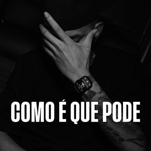 Como É Que Pode