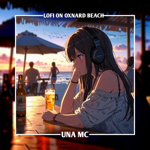Lofi on Oxnard Beach