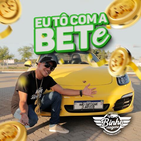Eu Tô Com a Bete