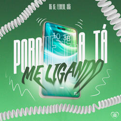 Porque Ela Ta Me Ligando