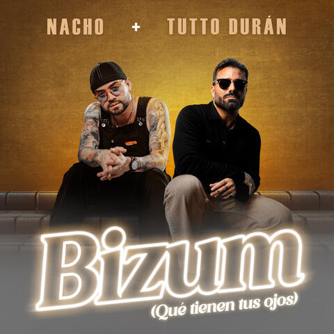 BIZUM (Qué tienen tus ojos)
