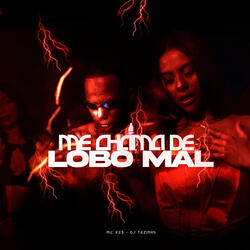 Me Chama de Lobo Mal