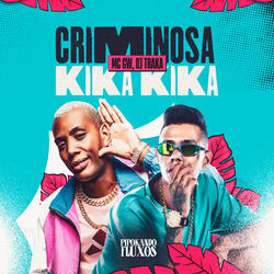 Criminosa Kika Kika
