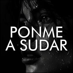 Ponme a Sudar