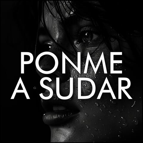 Ponme a Sudar