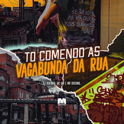 To Comendo as Vagabunda da Rua