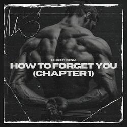 How to Forget You (Chapter 1)