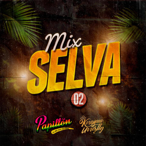 Mix Selva 2: No Me Queda Más / Por Qué Será / Por Qué Te Vas
