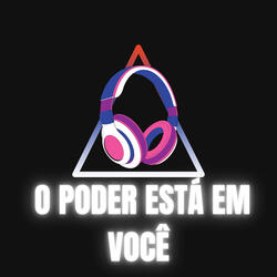 O Poder Está em Você