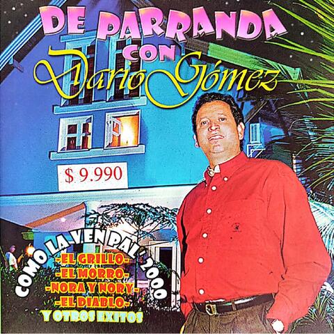 De Parranda Con Darío Gómez, Como la Ven Pal 2000