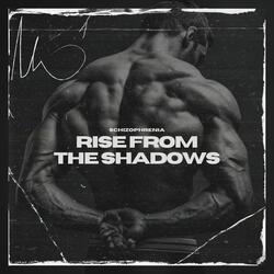 Rise from the Shadows