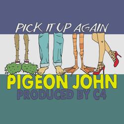 Pick It up Again (Outta My Way)