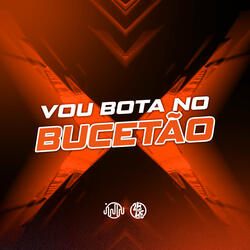 Vou Bota no Bucetão