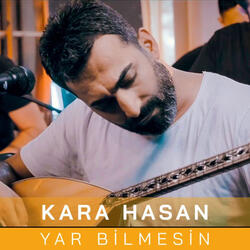 Yar Bilmesin