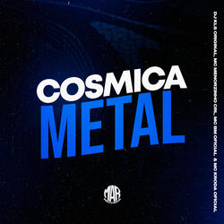 Cosmica Metal