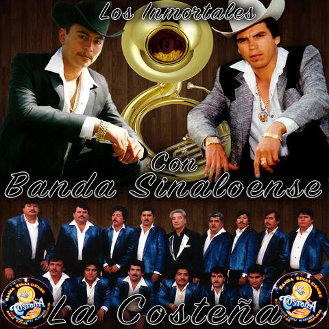Los Inmortales Con Banda Sinaloense la Costeña