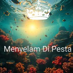Menyelam Di Pesta