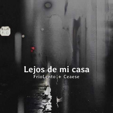 Lejos de Mi Casa