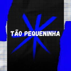 Tão Pequeninha