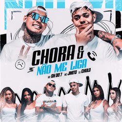 Chora & Não Me Liga